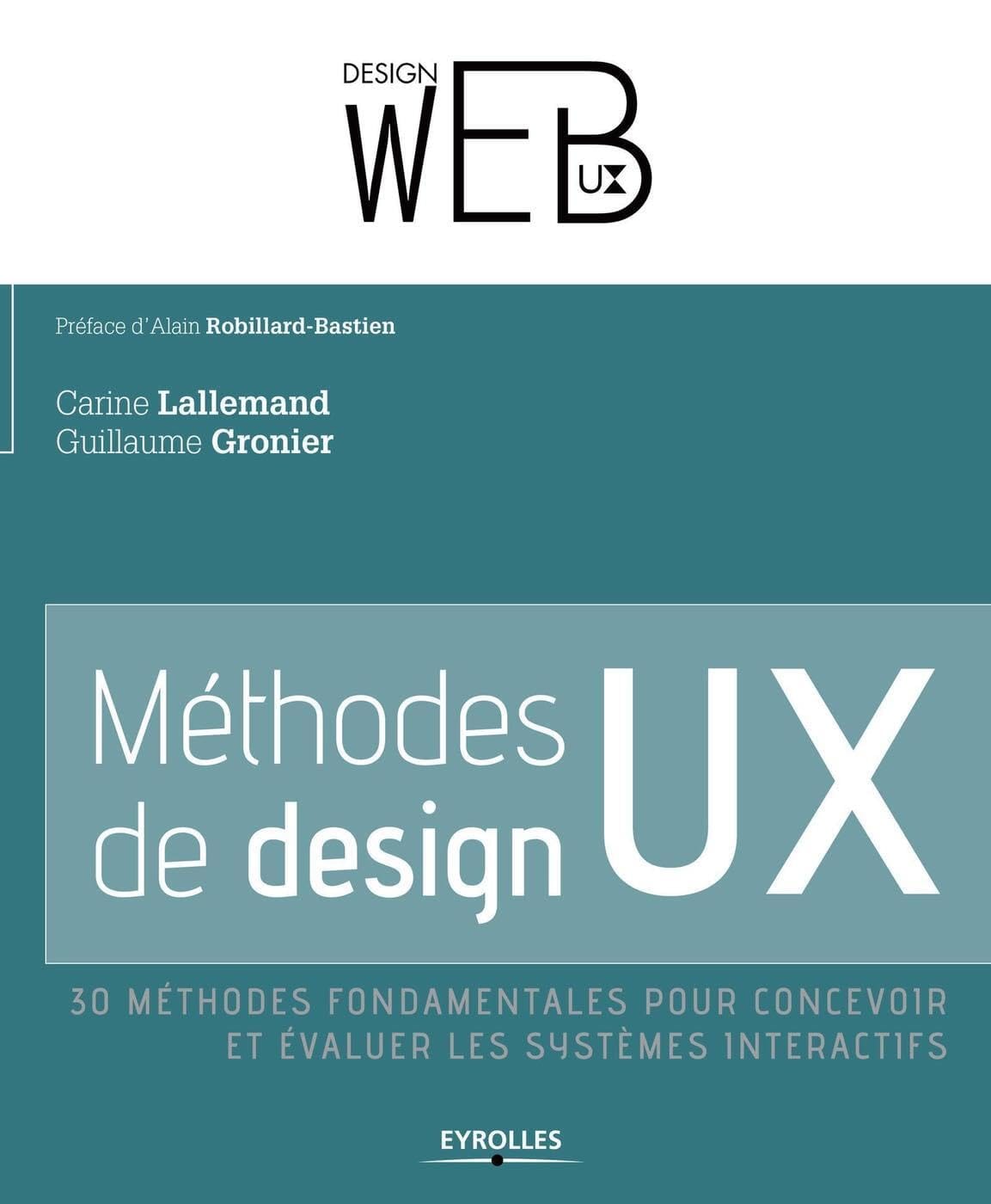 Méthodes de design UX : 30 méthodes fondamentales – Carine Lallemand & Guillaume Gronier