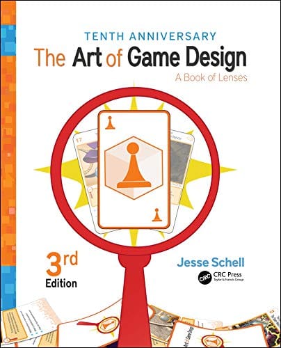 The Art of Game Design : A book of lenses - Jesse Schell